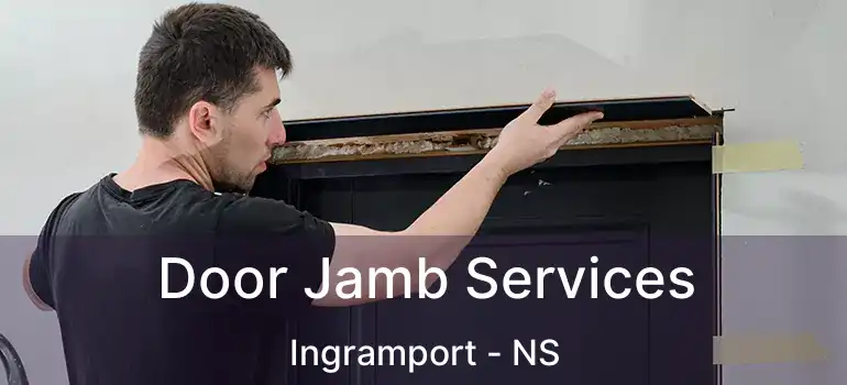  Door Jamb Services Ingramport - NS