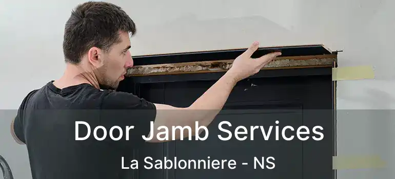  Door Jamb Services La Sablonniere - NS