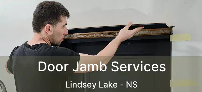  Door Jamb Services Lindsey Lake - NS