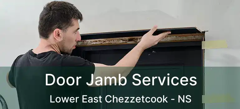  Door Jamb Services Lower East Chezzetcook - NS