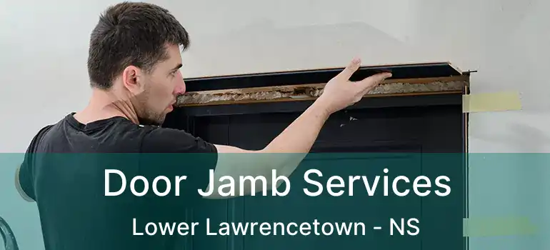  Door Jamb Services Lower Lawrencetown - NS