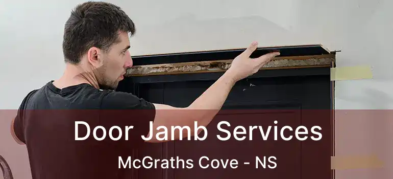  Door Jamb Services McGraths Cove - NS