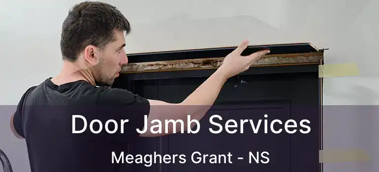  Door Jamb Services Meaghers Grant - NS