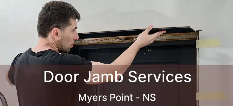  Door Jamb Services Myers Point - NS