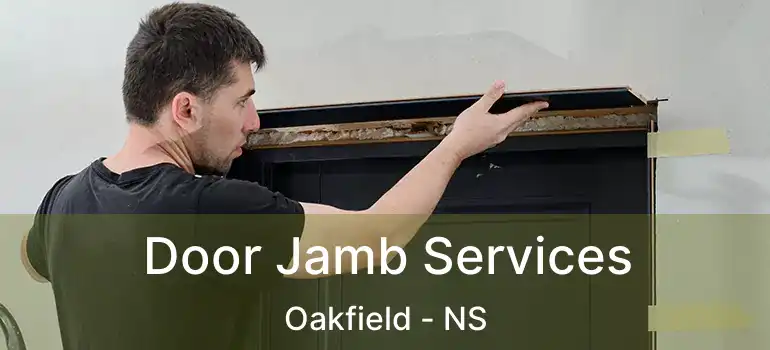  Door Jamb Services Oakfield - NS