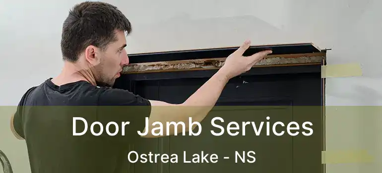  Door Jamb Services Ostrea Lake - NS