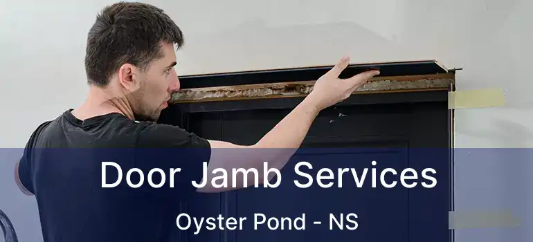  Door Jamb Services Oyster Pond - NS