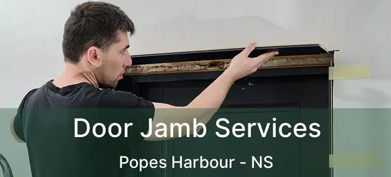  Door Jamb Services Popes Harbour - NS