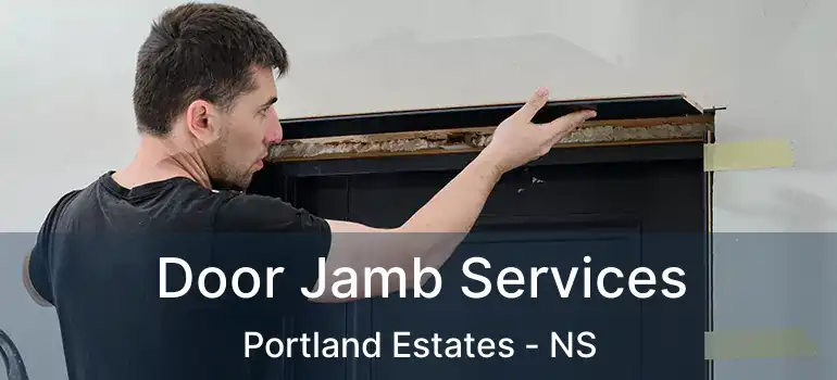  Door Jamb Services Portland Estates - NS