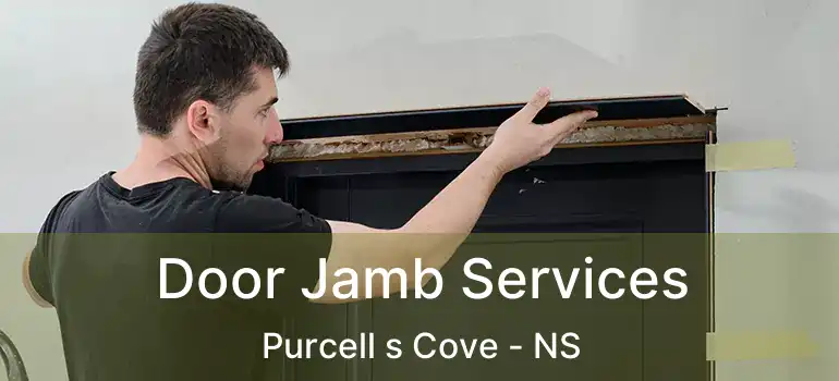  Door Jamb Services Purcell s Cove - NS