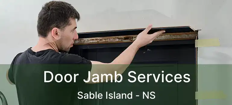  Door Jamb Services Sable Island - NS