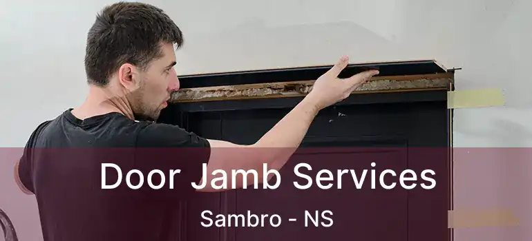  Door Jamb Services Sambro - NS