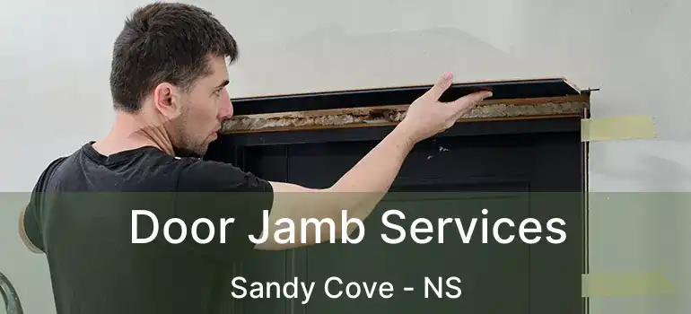  Door Jamb Services Sandy Cove - NS