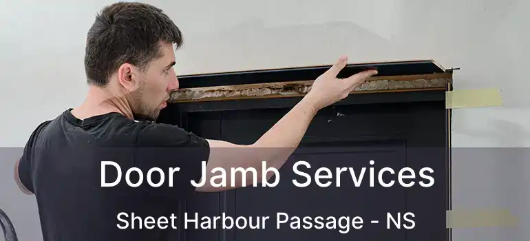  Door Jamb Services Sheet Harbour Passage - NS