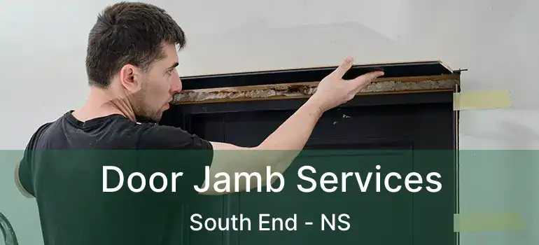  Door Jamb Services South End - NS