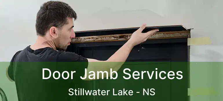  Door Jamb Services Stillwater Lake - NS