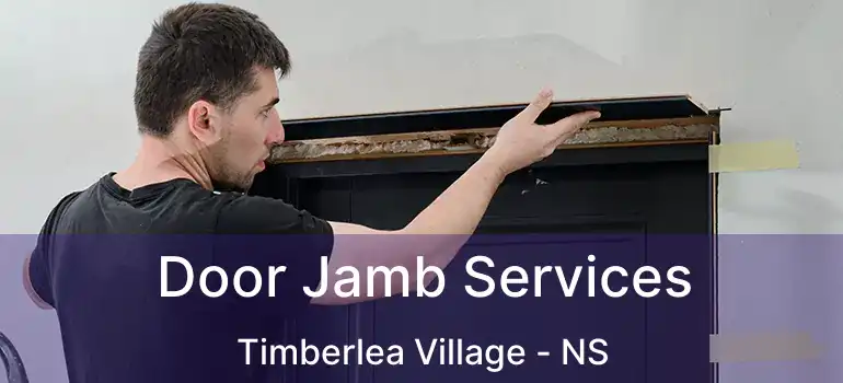  Door Jamb Services Timberlea Village - NS