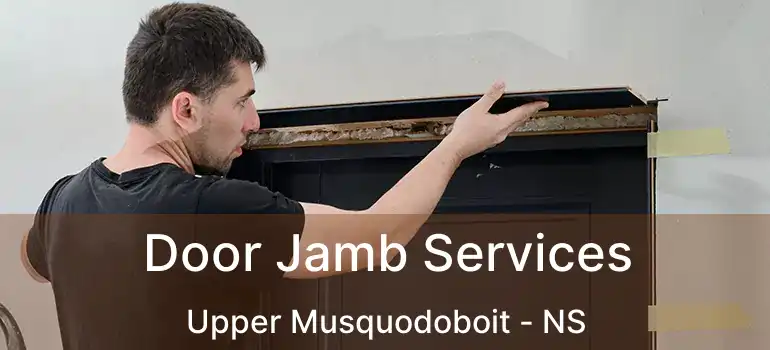  Door Jamb Services Upper Musquodoboit - NS