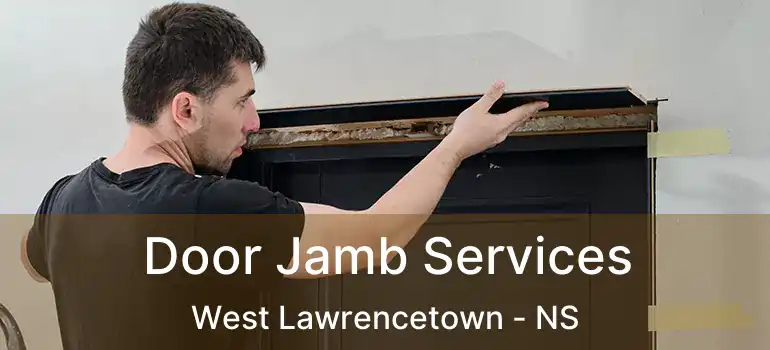  Door Jamb Services West Lawrencetown - NS