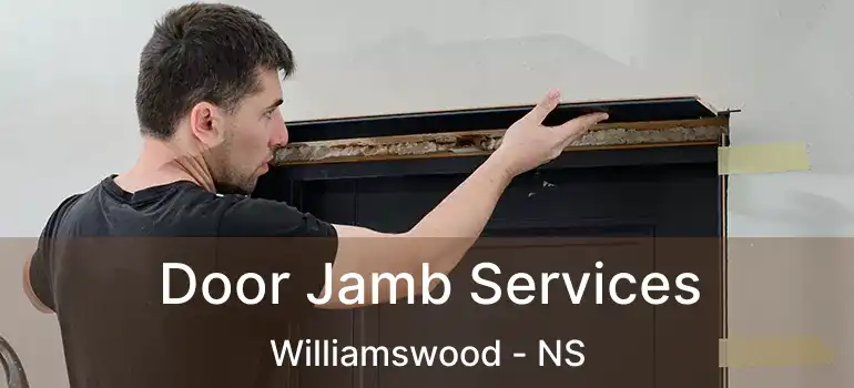  Door Jamb Services Williamswood - NS