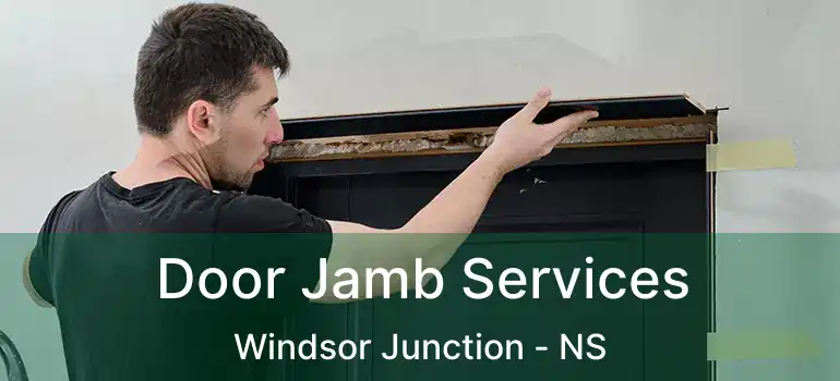  Door Jamb Services Windsor Junction - NS