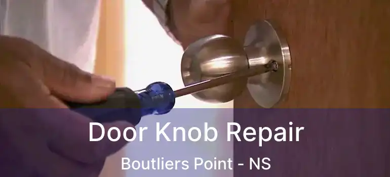  Door Knob Repair Boutliers Point - NS