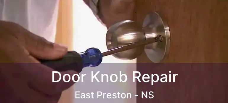  Door Knob Repair East Preston - NS