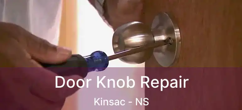  Door Knob Repair Kinsac - NS