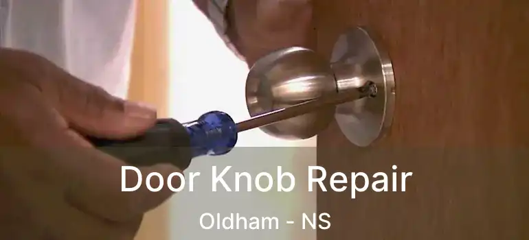  Door Knob Repair Oldham - NS