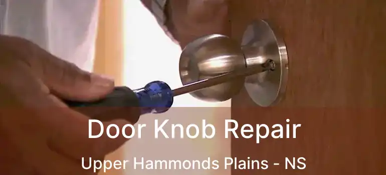  Door Knob Repair Upper Hammonds Plains - NS