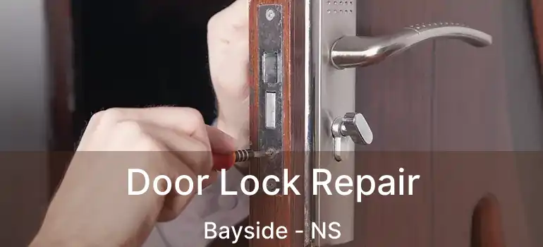  Door Lock Repair Bayside - NS