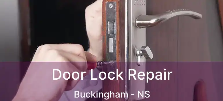  Door Lock Repair Buckingham - NS