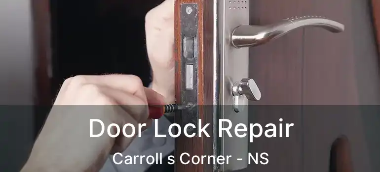  Door Lock Repair Carroll s Corner - NS