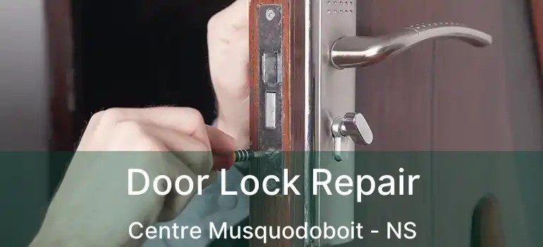  Door Lock Repair Centre Musquodoboit - NS