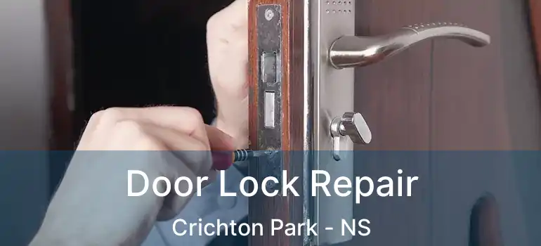  Door Lock Repair Crichton Park - NS