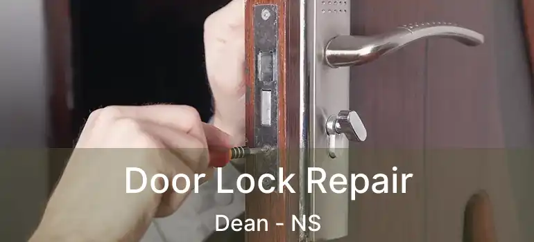  Door Lock Repair Dean - NS