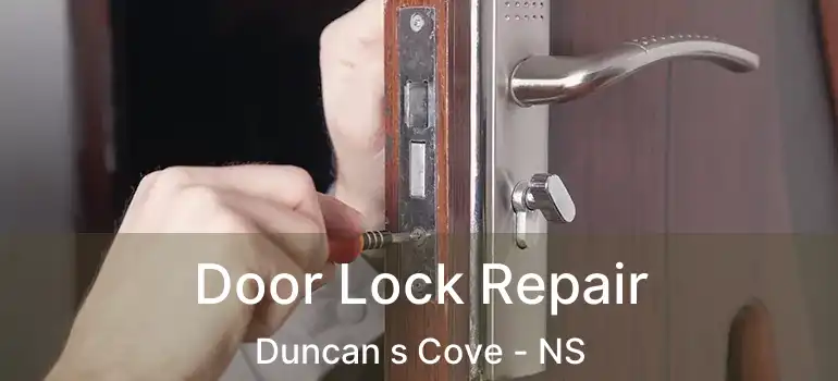  Door Lock Repair Duncan s Cove - NS