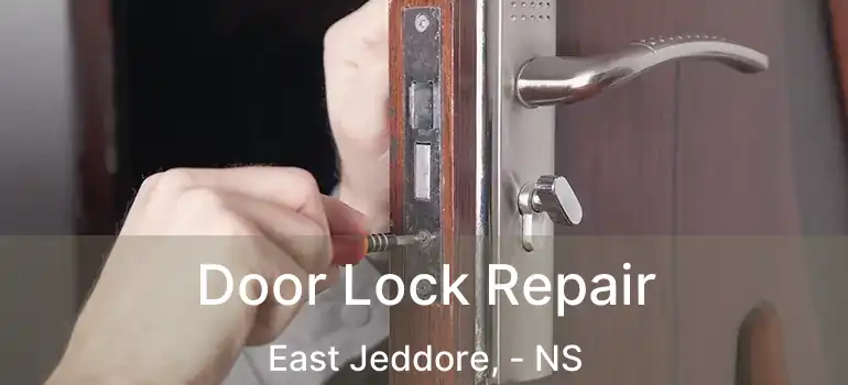  Door Lock Repair East Jeddore, - NS