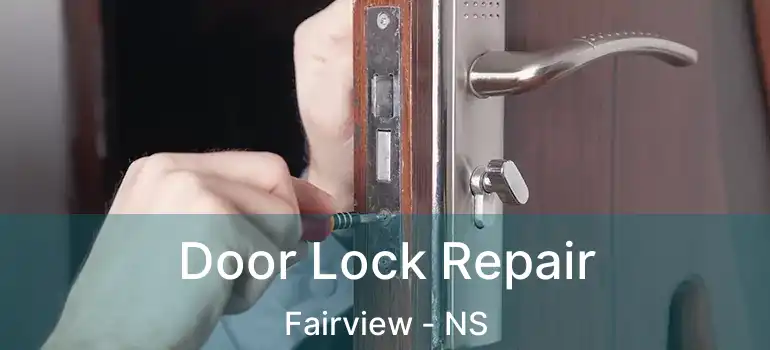  Door Lock Repair Fairview - NS