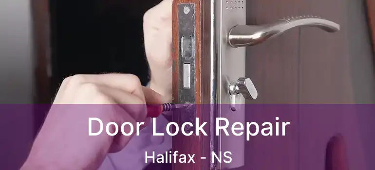  Door Lock Repair Halifax - NS