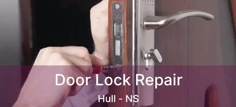  Door Lock Repair Hull - NS