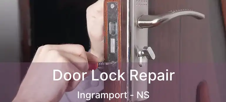  Door Lock Repair Ingramport - NS