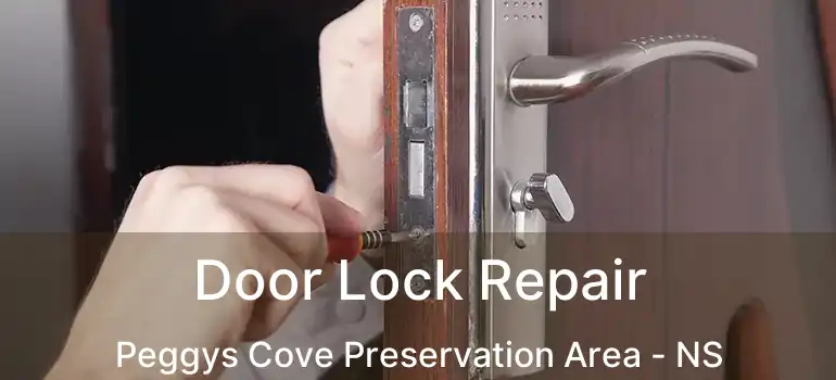  Door Lock Repair Peggys Cove Preservation Area - NS