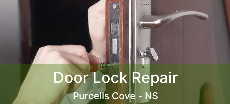  Door Lock Repair Purcells Cove - NS