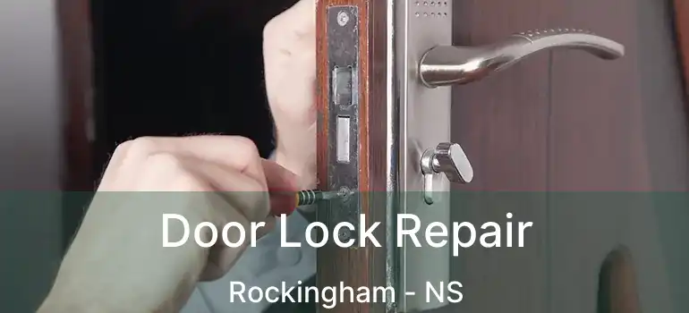  Door Lock Repair Rockingham - NS