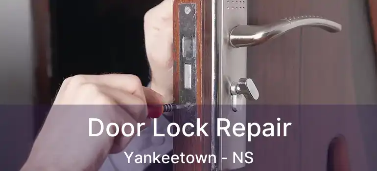  Door Lock Repair Yankeetown - NS