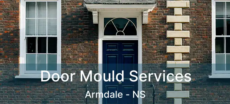  Door Mould Services Armdale - NS