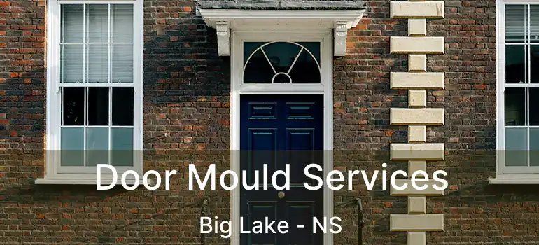  Door Mould Services Big Lake - NS