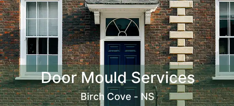  Door Mould Services Birch Cove - NS