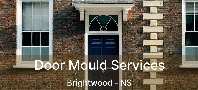  Door Mould Services Brightwood - NS